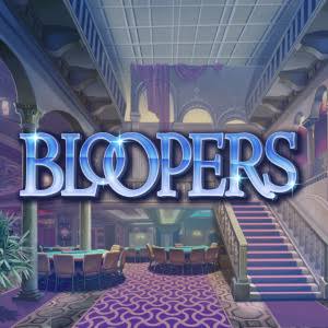 Bloopers